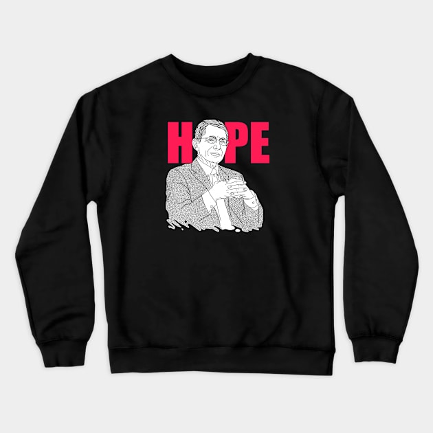 hope for dr. fauci Crewneck Sweatshirt by sober artwerk